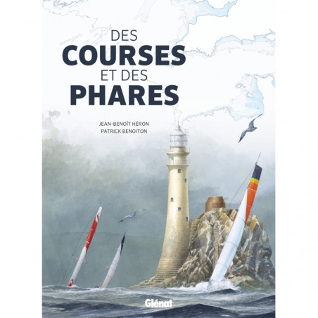 DES COURSES ET DES PHARES - GLÉNAT