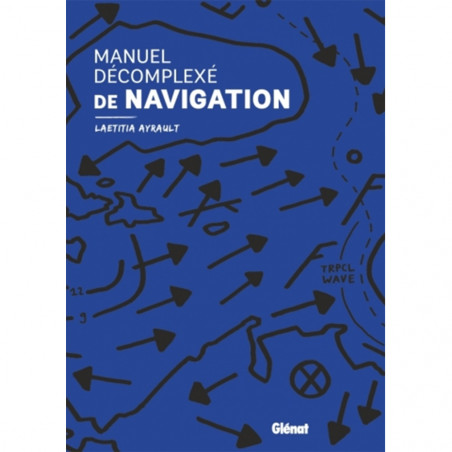MANUEL DÉCOMPLEXÉ DE NAVIGATION - GLÉNAT