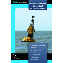 Dictionnaire du candidat au permis bateau - Edition Vagnon - VAGNON