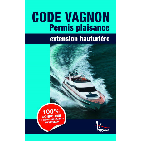 Code Vagnon : Permis plaisance extension hauturière - Edition Vagnon - VAGNON