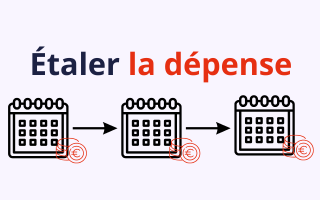 Avantage 2: Étéaler la dépense